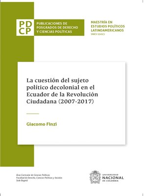 cover image of La cuestión del sujeto político decolonial en el Ecuador de la Revolución Ciudadana